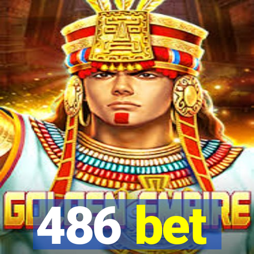 486 bet